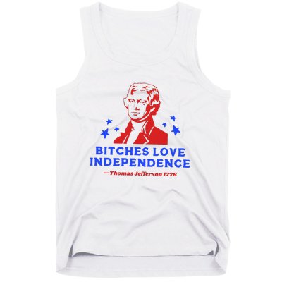 Bitches Love Independence Funny Founding Fathers Tank Top