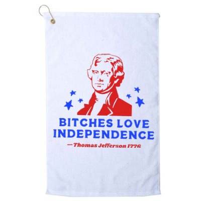 Bitches Love Independence Funny Founding Fathers Platinum Collection Golf Towel