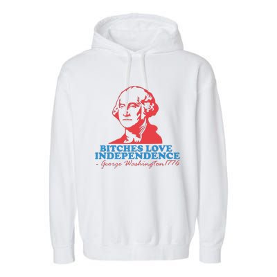 Bitches Love Independence Garment-Dyed Fleece Hoodie