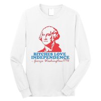 Bitches Love Independence Long Sleeve Shirt