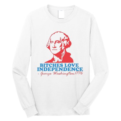 Bitches Love Independence Long Sleeve Shirt