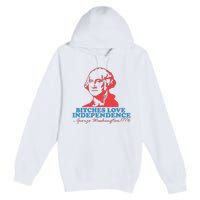 Bitches Love Independence Premium Pullover Hoodie