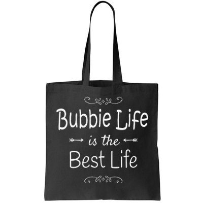 Bubbie Life Is The Best Life Print For Bubbie Grandma Gifts Tote Bag