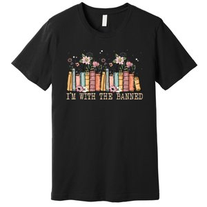 Book Lovers Im With The Banned Books Premium T-Shirt