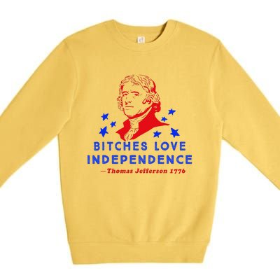 Bitches Love Independence Thomas Jefferson 1776 Premium Crewneck Sweatshirt