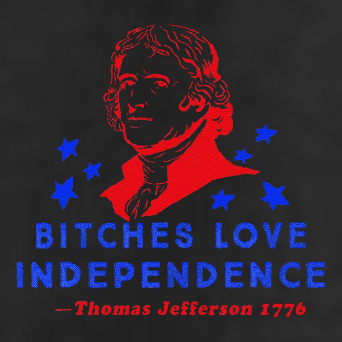 Bitches Love Independence Thomas Jefferson 1776 Cool Comfort Performance Bucket Hat