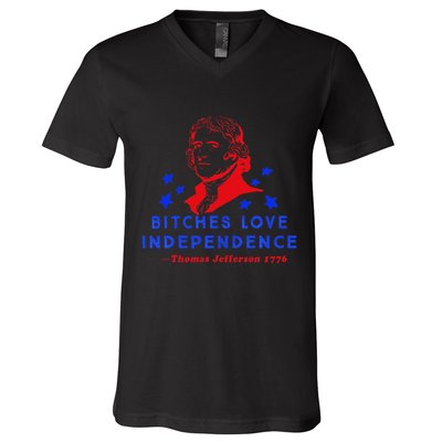 Bitches Love Independence Thomas Jefferson 1776 V-Neck T-Shirt