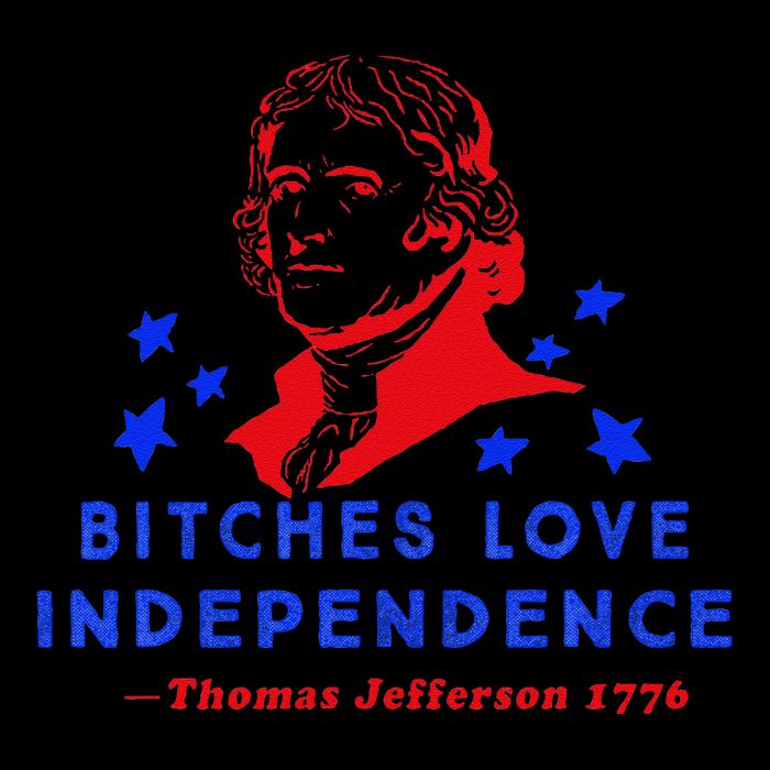 Bitches Love Independence Thomas Jefferson 1776 Bucket Hat