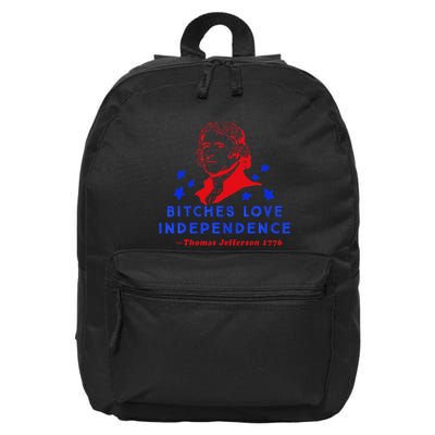 Bitches Love Independence Thomas Jefferson 1776 16 in Basic Backpack