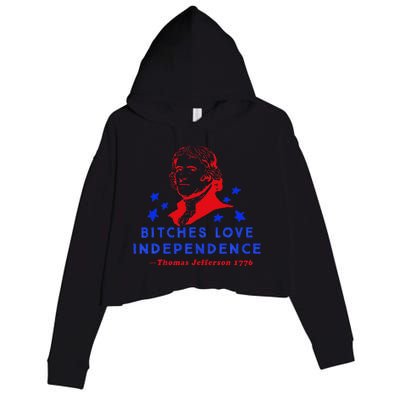 Bitches Love Independence Thomas Jefferson 1776 Crop Fleece Hoodie