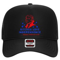Bitches Love Independence Thomas Jefferson 1776 Hat