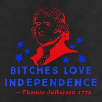 Bitches Love Independence Thomas Jefferson 1776 Hat