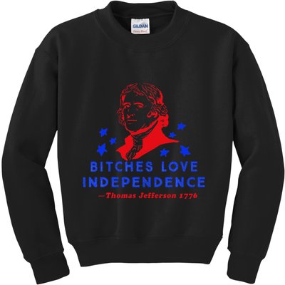 Bitches Love Independence Thomas Jefferson 1776 Kids Sweatshirt