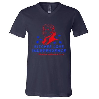 Bitches Love Independence Thomas Jefferson 1776 V-Neck T-Shirt