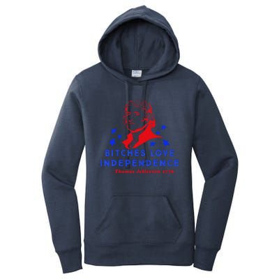 Bitches Love Independence Thomas Jefferson 1776 Women's Pullover Hoodie