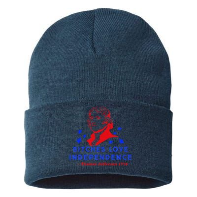 Bitches Love Independence Thomas Jefferson 1776 Sustainable Knit Beanie