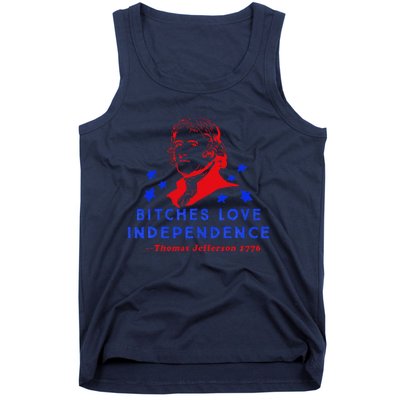 Bitches Love Independence Thomas Jefferson 1776 Tank Top