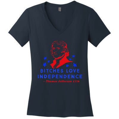 Bitches Love Independence Thomas Jefferson 1776 Women's V-Neck T-Shirt