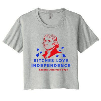 Bitches Love Independence Thomas Jefferson 1776 Women's Crop Top Tee