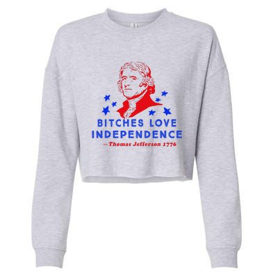 Bitches Love Independence Thomas Jefferson 1776 Cropped Pullover Crew