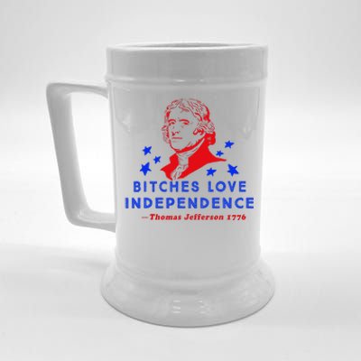 Bitches Love Independence Thomas Jefferson 1776 Beer Stein