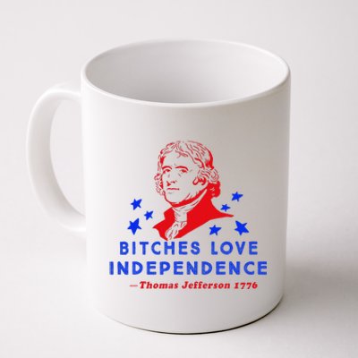 Bitches Love Independence Thomas Jefferson 1776 Coffee Mug