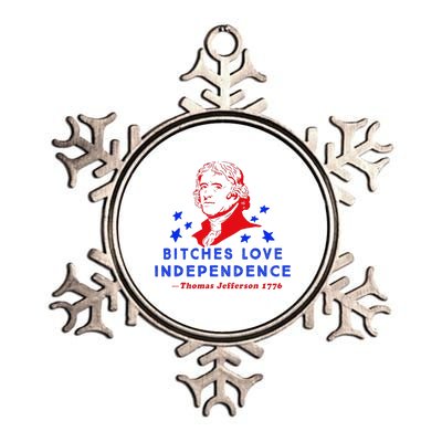 Bitches Love Independence Thomas Jefferson 1776 Metallic Star Ornament