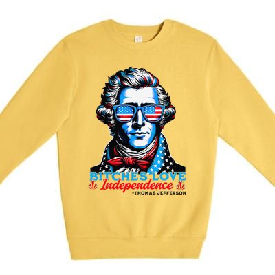 Bitches Love Independence Funny 4th Of July Thomas Jefferson Premium Crewneck Sweatshirt