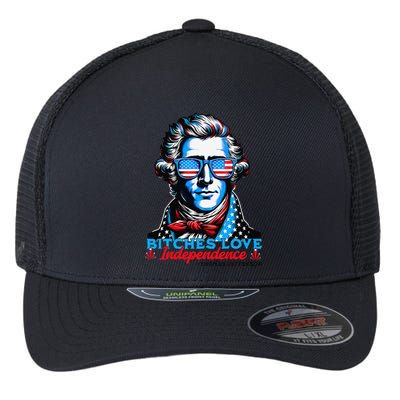 Bitches Love Independence Funny 4th Of July Thomas Jefferson Flexfit Unipanel Trucker Cap