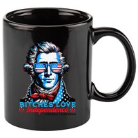 Bitches Love Independence Funny 4th Of July Thomas Jefferson 11oz C Handle Ceramic Mug