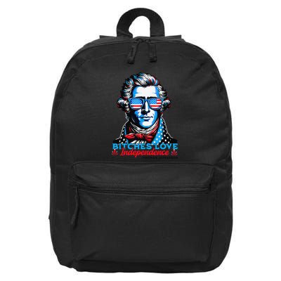 Bitches Love Independence Funny 4th Of July Thomas Jefferson 16 in Basic Backpack