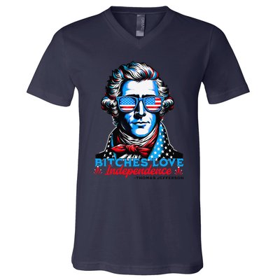 Bitches Love Independence Funny 4th Of July Thomas Jefferson V-Neck T-Shirt