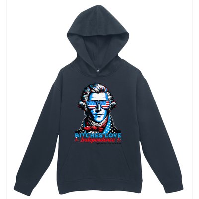 Bitches Love Independence Funny 4th Of July Thomas Jefferson Urban Pullover Hoodie