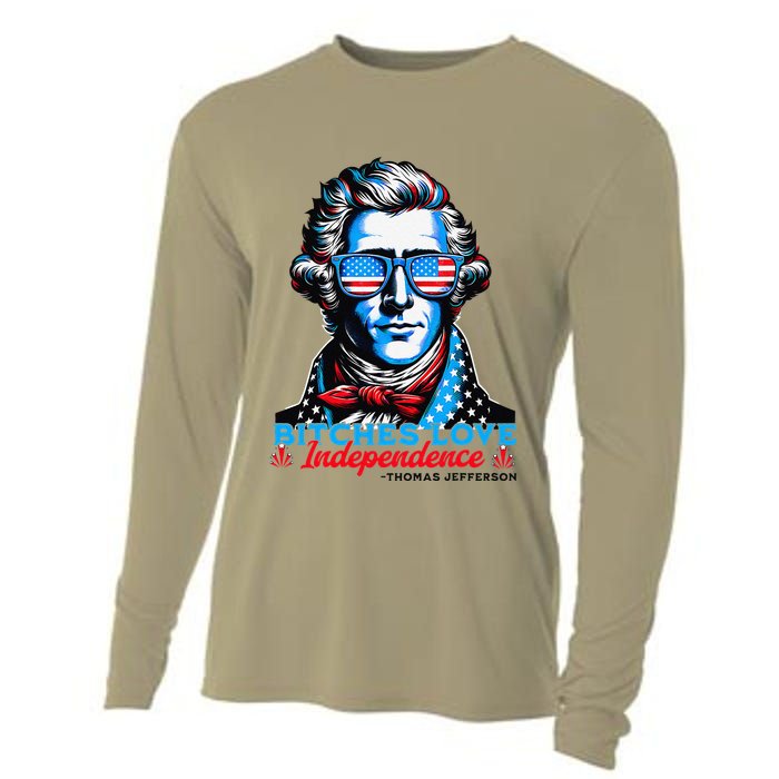 Bitches Love Independence Funny 4th Of July Thomas Jefferson Cooling Performance Long Sleeve Crew