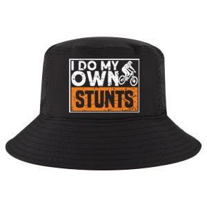 Bike Lovers I Do My Own Stunts Gift Cool Comfort Performance Bucket Hat