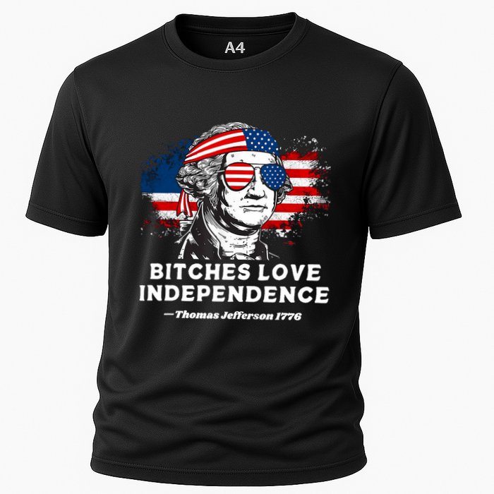 Bitches Love Independence Funny Founding Fathers 4th Of July Cooling Performance Crew T-Shirt