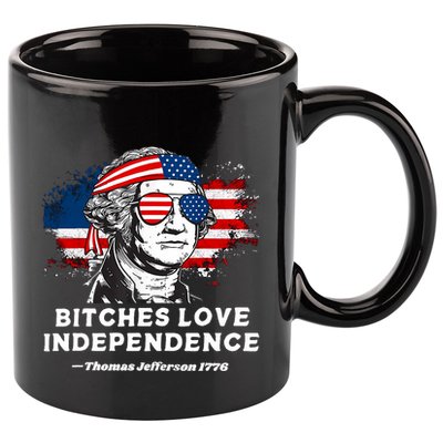 Bitches Love Independence Funny Founding Fathers 4th Of July 11oz C Handle Ceramic Mug