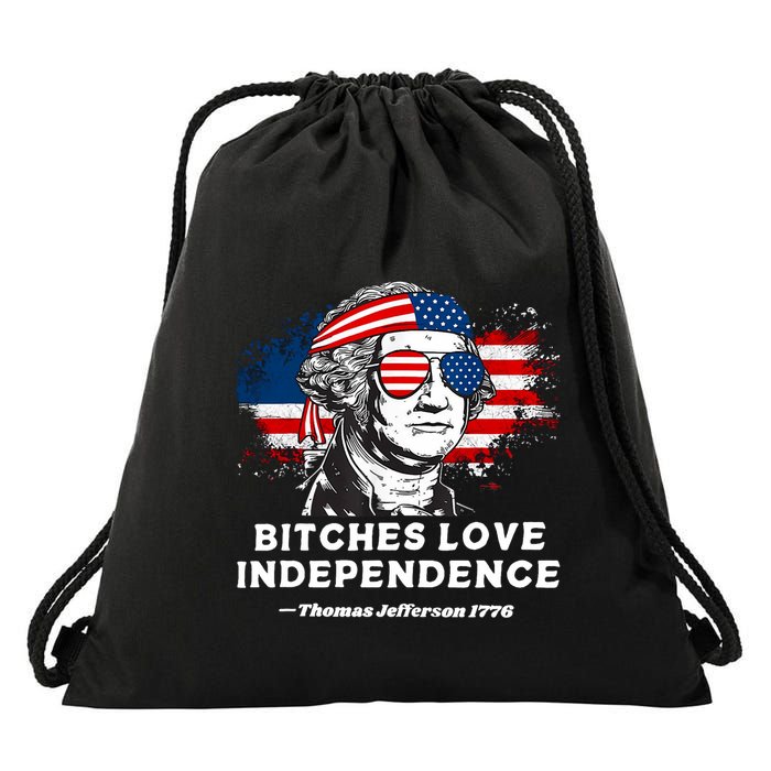 Bitches Love Independence Funny Founding Fathers 4th Of July Drawstring Bag