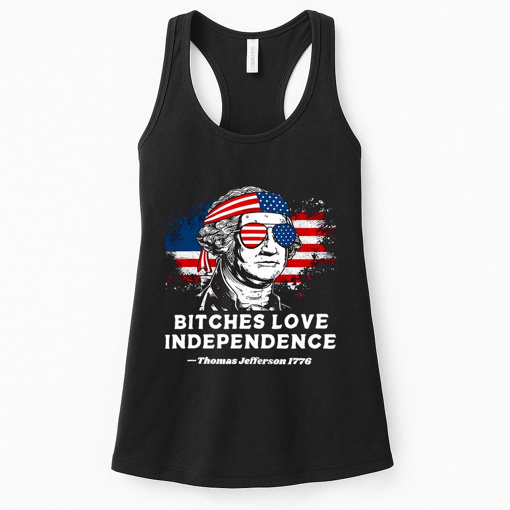 Bitches Love Independence Funny Founding Fathers 4th Of July Womens Tank Top