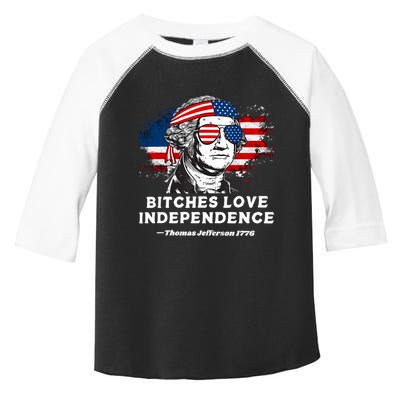 Bitches Love Independence Funny Founding Fathers 4th Of July Toddler Fine Jersey T-Shirt