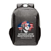 Bitches Love Independence Funny Founding Fathers 4th Of July Vector Backpack