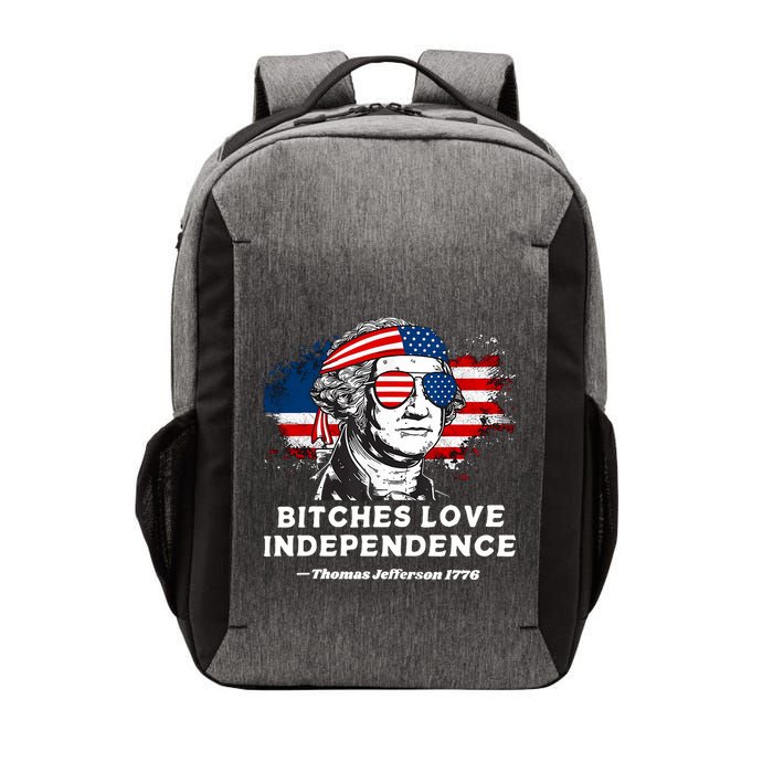 Bitches Love Independence Funny Founding Fathers 4th Of July Vector Backpack