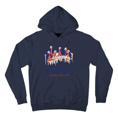 Bitches Love Independence 4th Of July Tall Hoodie