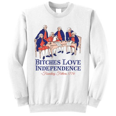 Bitches Love Independence 4th Of July Sweatshirt