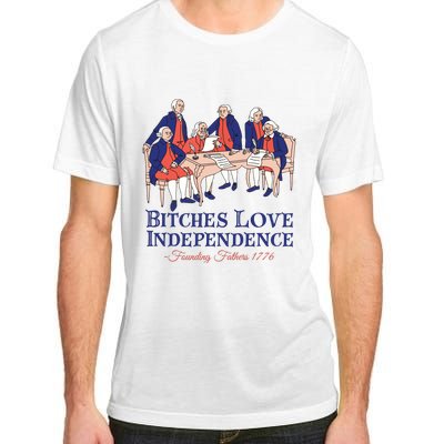 Bitches Love Independence 4th Of July Adult ChromaSoft Performance T-Shirt