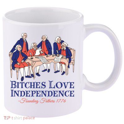 Bitches Love Independence 4th Of July 11oz C Handle Ceramic Mug