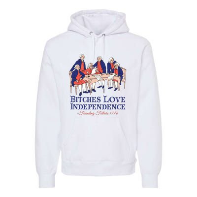 Bitches Love Independence 4th Of July Premium Hoodie