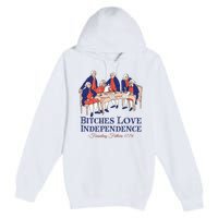 Bitches Love Independence 4th Of July Premium Pullover Hoodie