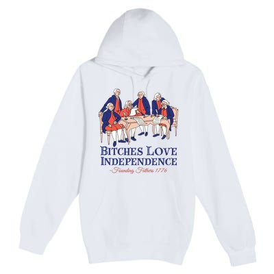 Bitches Love Independence 4th Of July Premium Pullover Hoodie