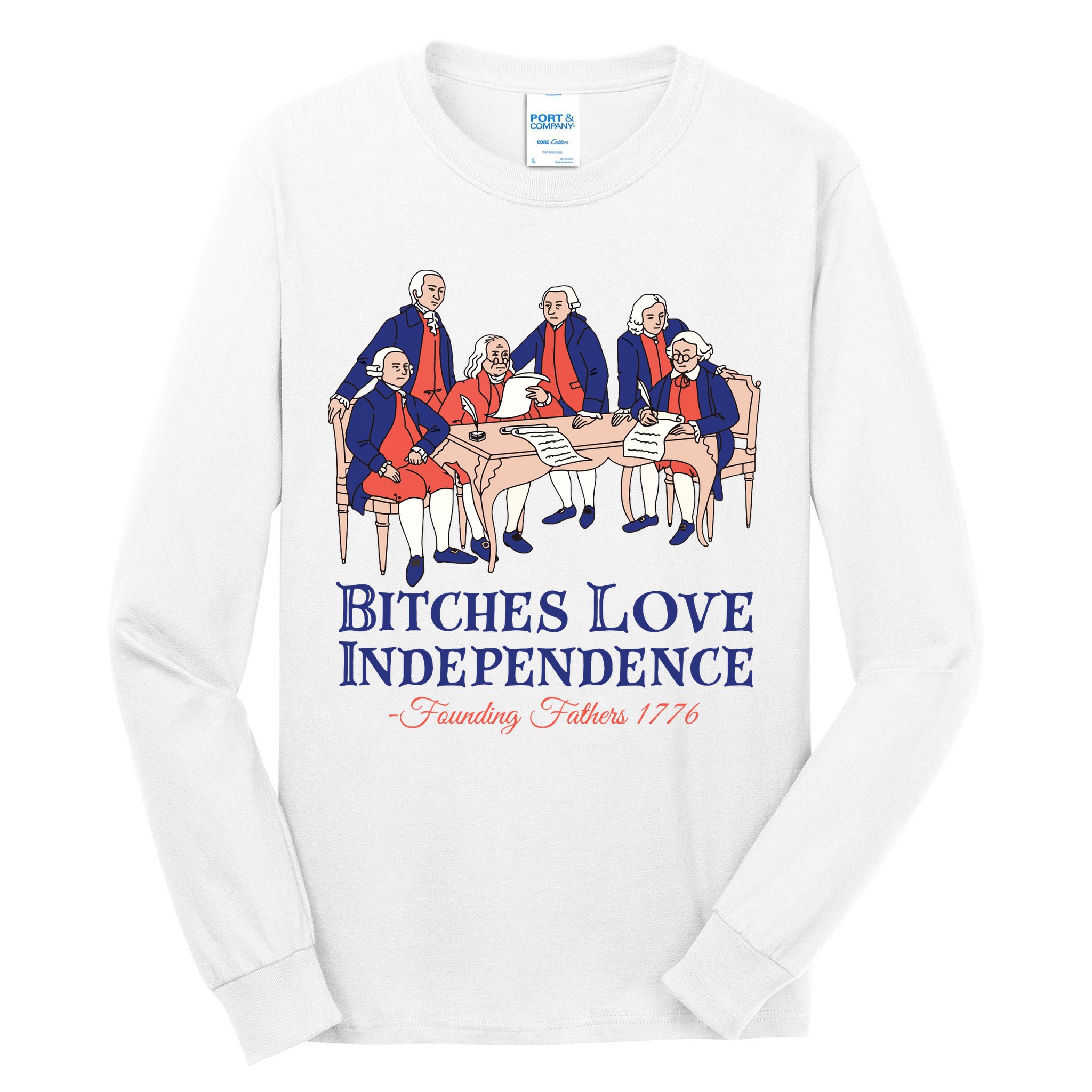 Bitches Love Independence 4th Of July Tall Long Sleeve T-Shirt